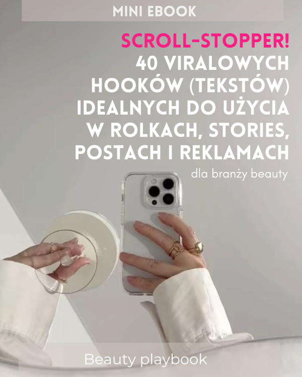 Scroll-Stopper! 40 viralowych hooków (tekstów) idealnych do użycia w rolkach, stories, postach i reklamach!